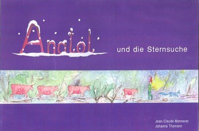 Anatol und die Sternsuche. Jean-Claude Monnerat  (Ill.). Johanna Thomann (Text) 
