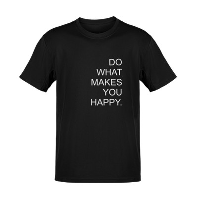 T-Shirt DO WHAT MAKES YOU HAPPY Shirt Funshirt Spruch TS0186U