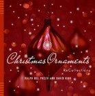 Christmas Ornaments: ReCollections - Hardcover By Del Pozzo, Ralph - Very Good