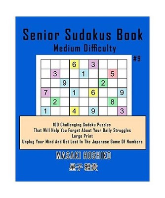 Senior Sudokus Book Medium Difficulty #9: 100 Challenging Sudoku Puzzles That Wi