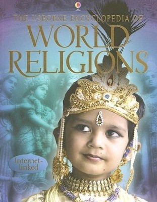 The Usborne Encyclopedia of World Religions: Internet-Linked (World Cultures...