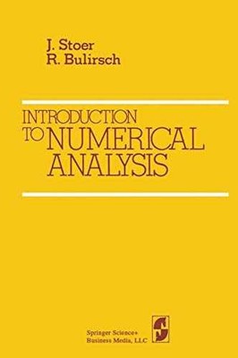 Introduction to Numerical Analysis - Hardcover, by Stoer J.; Bulirsch - Good j
