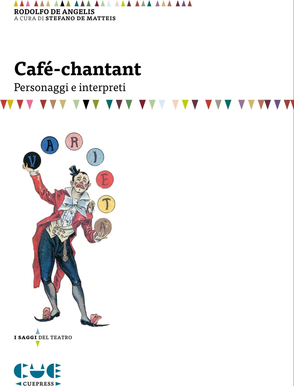 Libri De Angelis Rodolfo - Cafe-Chantant. Personaggi E Interpreti