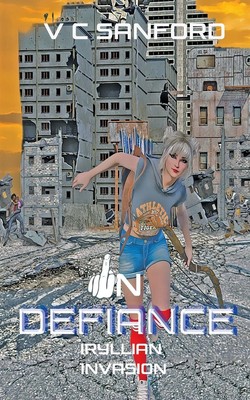 V C Sanford | In Defiance | Taschenbuch | Englisch (2020) | Iryllian Invasion