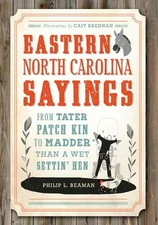 NEW The History Press Eastern North Carolina Sayings, NC 9781626191839  Trade Pa