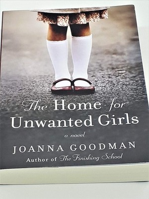 The Home for Unwanted Girls: The heart-wrenching, gripping story of a mother...