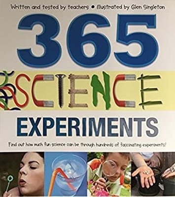 365 Science Experiments: written and tested by teachers Singleton