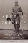 Soldiers in the Army of Freedom: The 1st Kansas Colored, the Civil War's First African American Combat Unit by Ian Michael Spurgeon (Hardback, 2014)