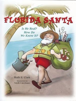 Florida Santa: Is He Real? How Do We Know It? - hardcover, Clark, 9780979296307