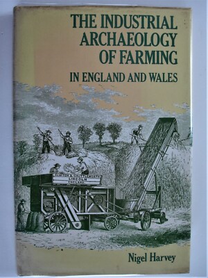 Industrial Archaeology of Farming in England & Wales B T Batsford 1980 1st