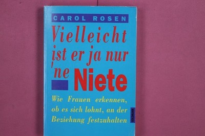 268585 Carol Rosen VIELLEICHT IST ER JA NUR 'NE NIETE Goldmann Verlag Wie Fraue