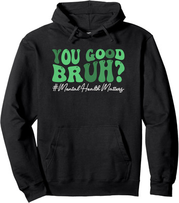 You Good Bruh Mental Health Groovy Brain Counselor Unisex Hooded Sweatshirt