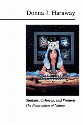 Simians, Cyborgs, and Women: The Reinvention of Nature (Paperback or Softback)