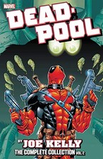DEADPOOL BY JOE KELLY: THE COMPLETE COLLECTION VOL. 2 By James Felder EXCELLENT