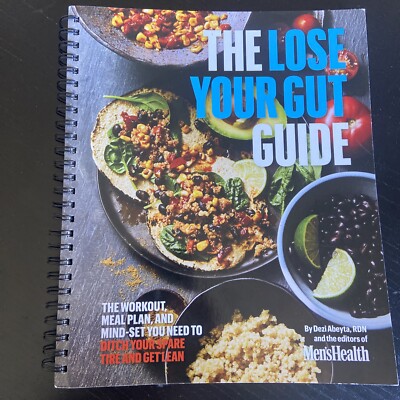 The Lose Your Gut Guide : The Workout, Meal Plan, and Mindset You Need to Ditch