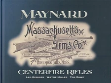 Maynard Centerfire Rifles by Leo Remiger, Wayne Miller, Tom Rowe