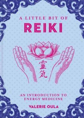 A Little Bit of Reiki: An Introduction to Energy Medicine (Little Bit  - GOOD