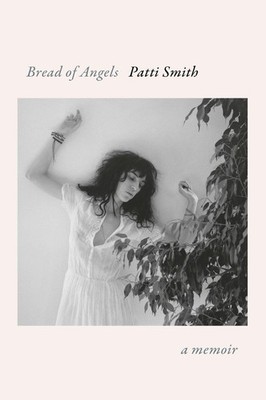 Bread of Angels Patti Smith