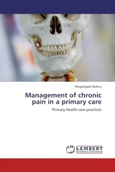 Mogalagadi Makua | Management Of Chronic Pain In A Primary Care | Taschenbuch-image
