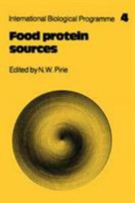 Food Protein Sources (International Biological Programme Synthesis Series, Serie