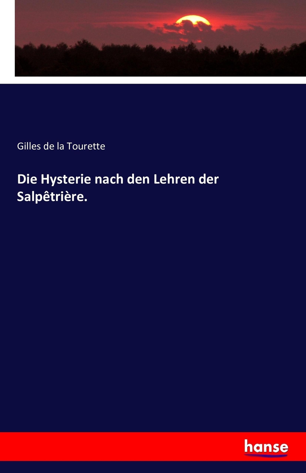 Thumbnail - Die Hysterie Nach Den Lehren Der Salpêtrière. Gilles De La Tourette