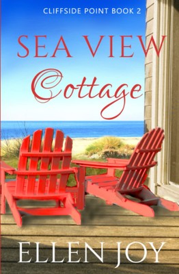 Sea View Cottage: Romantic Women's Fiction (Cliffside Point, 2)