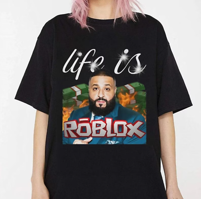 A vida é Roblox-Unisex DJ Khaled T-shirt, camisa engraçada - AliExpress