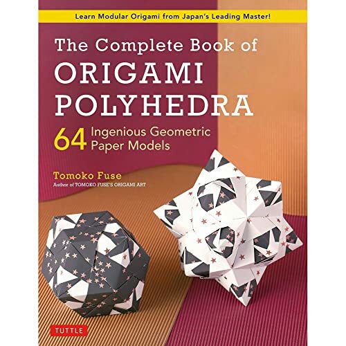 The Complete Book of Origami Polyhedra: 64 Ingenious by Tomoko Fuse PAPERBACK - Image 6