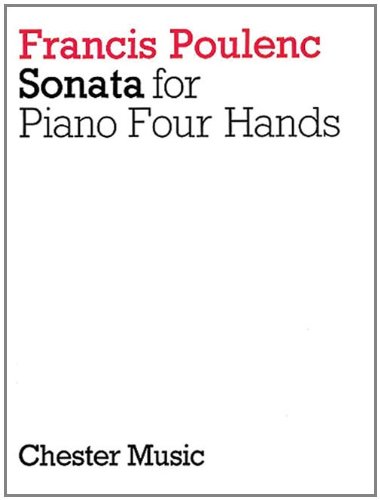 Francis Poulenc: Sonata for Piano, Four Hands or Two... - Poulenc, Francis