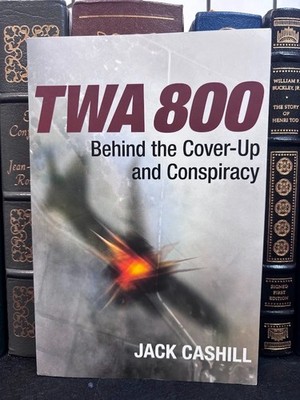 TWA 800: Behind the Cover-Up by Jack Cashill Investigative History PB Like New