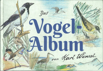 Das Vogel-Album von Karl Wenzel (Gebundene Ausgabe,2021)
