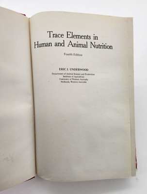 TRACE ELEMENTS IN HUMAN AND ANIMAL NUTRITION By E J Underwood - 4th ed Hardcover