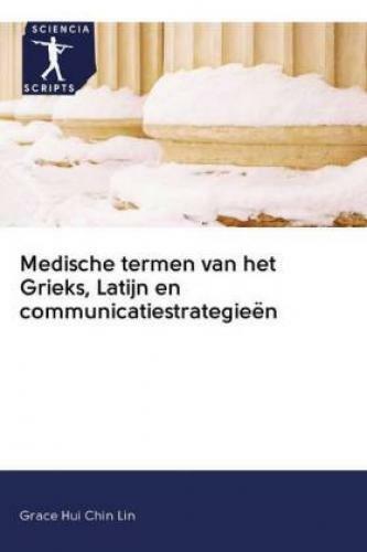 Thumbnail - Medische Termen Van Het Grieks, Latijn En Communicatiestrategieën 6098