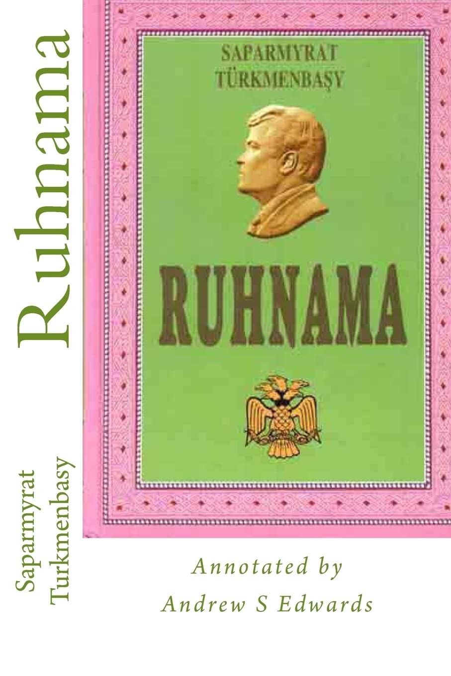 Ruhnama: The Book of the Soul (Annotated Version)