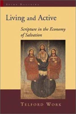 Living and Active : Scripture in the Economy of Salvation Telford