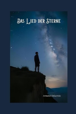 Das Lied der Sterne by Armand Delacroix (German) Paperback Book