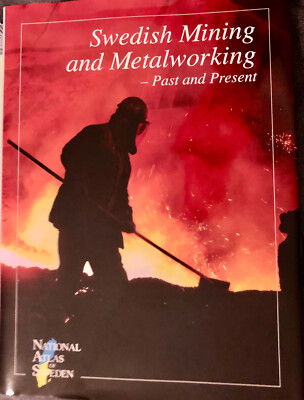 Swedish Mining and Metalworking Past and Present 2011 in englischer Sprache