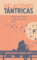 Relaciones Tantricas | Lmft Catherine Auman | Taschenbuch | Spanisch | 2023