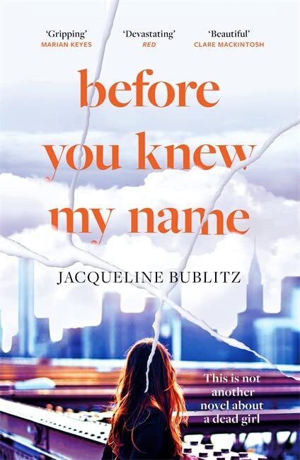 Before You Knew My Name: 'An exquisitely written, absolutely de .9780751581645