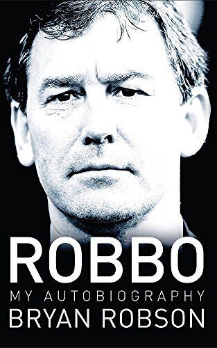 Robbo: My Autobiography by Bryan Robson Hardback Book The Cheap Fast Free Post - Photo 1/2