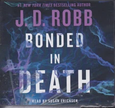 BONDED IN DEATH by J.D. ROBB ~ UNABRIDGED CD AUDIOBOOK