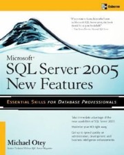 Microsoft SQL Server 2005 New Features by Michael Otey