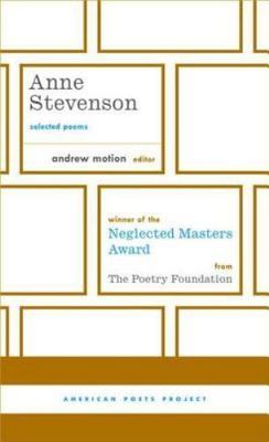 Anne Stevenson: Selected Poems:; Ame- hardcover, Anne Stevenson, 1598530194, new