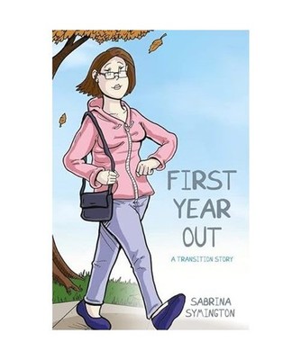 First Year Out: A Transition Story: A Transition Story, Sabrina Symington