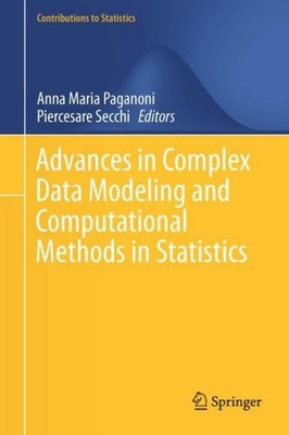 Advances in Complex Data Modeling and Computational Methods in Statistics Anna M