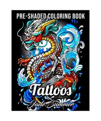Tattoos Grayscale: An Adult Coloring Book with Awesome, Sexy, and Relaxing Tatto