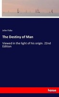 John Fiske | The Destiny Of Man | Taschenbuch | Englisch (2020) | Hansebooks