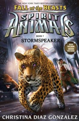 Stormspeaker (Spirit Animals: Fall of the Beasts, Book 7) by Christina Diaz...