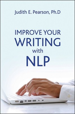 Improve Your Writing with NLP - Judith E Pearson (Paperback / Soft Cover)