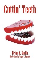 Brian K. Smith | Cuttin' Teeth | Taschenbuch | Englisch (2010) | AuthorHouse